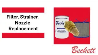 R.W. Beckett&reg; Filter, Strainer, Nozzle Replacement