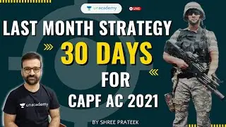 Last Month Strategy & Revision for CAPF AC 2021 | CAPF AC 30 Days Countdown | Shree Prateek