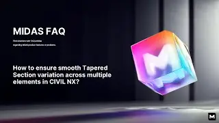 [CIVIL NX] FAQ How to ensure smooth Tapered Section variation across multiple elements in CIVIL NX?