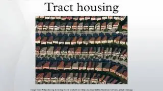 Tract housing