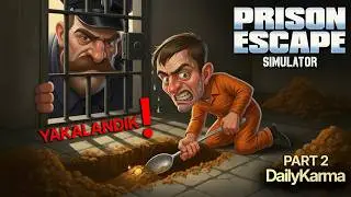 KAÇAMADAN YAKALANDIK ! | PRİSON ESCAPE SİMULATOR | DAİLYKARMA