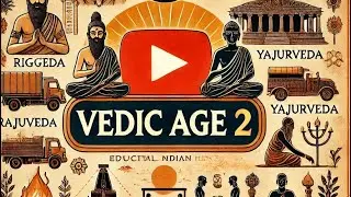 Vedic Age Explained 2 | Early & Later Vedic Period | UPSC & State PSC History PYQs