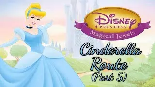 (DS) Disney Princess: Magical Jewels 💎 Cinderella Part 5 - A Dream Come True (100% Completion)