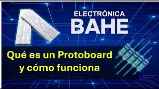 Qu&eacute; es un Protoboard y c&oacute;mo funciona