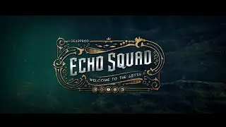 ECHO SQUAD , Welcome to the Abyss. Prenez le contrôle d'un sous-marin / Come aboard a submarine