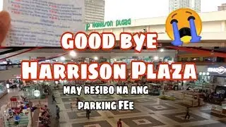 HARRISON PLAZA LATEST UPDATE Aug 26, 2019 || Parking Fee sa Manila may Resibo na
