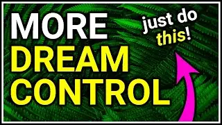 This Mindset Shift Can MASSIVELY Help Dream Control (Dream Control Tip)