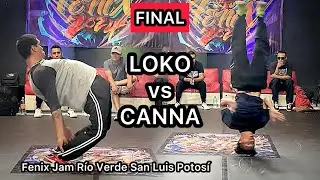 [FINAL BBOY] Loko vs Canna | Fenix Jam R&iacute;o Verde | San Luis Potos&iacute; , Mexico @crazyfunkcrew
