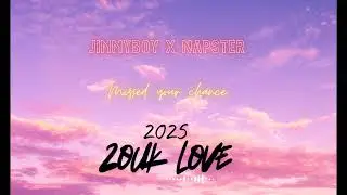 Missed Your Chance  (Jimmyboy x Napster zOuk Love) 2025