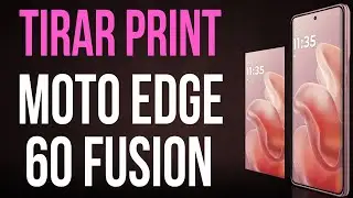 Tirar Print no Moto Edge 60 Fusion (3 jeitos)