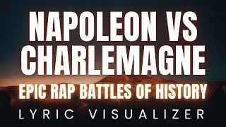 Napoleon vs Charlemagne - Epic Rap Battles Of History | LYRIC VISUALIZER