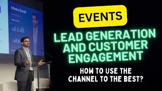 How to use the Events Channel for Lead Generation and Customer Engagement to the best?
