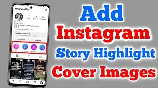 How to Create Instagram Story Highlight Cover !! Add Story highlight cover images