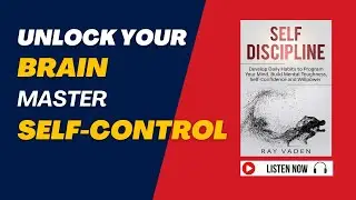 Self-Discipline the Neuroscience by Ray Clear (Audiobook)