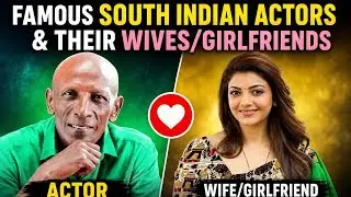 Famous South Indian Actors & Their Hot Wife/ Girlfriend || Actors Name and Girlfriend Name ||
