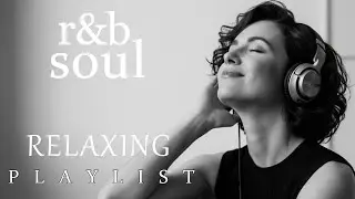 【R&B Soul】Smooth Soul & R&B Groove &ndash; Romantic R&B Soul Grooves for a Peaceful Mind and Heart Vol.2
