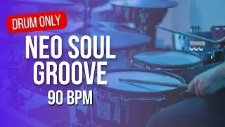 Deep Pocket Neo Soul Drum Groove &ndash; 90 BPM &ndash; Drum Only
