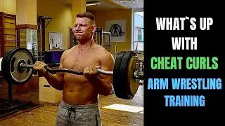 Biceps CHEAT CURLS in ARM WRESTLING training