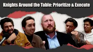 EP 179 Knights Around the Table Formed by Faith Armed for Battle Prioritize and Execute