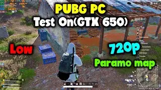 PUBG PC GTX 650 1GB - Xeon E3 1230 V2 CPU  - 8Gb Ram | Paramo Map.