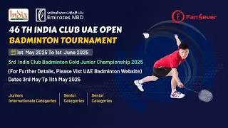 46th India Club UAE Open Badminton Tournament 2025 - WS (SF)