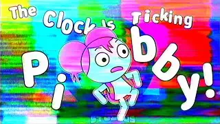 The Clock Is Ticking Pibby!【 Learning With Pibby: Armageddon - Fan Series 】