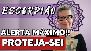 🌙ESCORPIÃO ♏️ ALERTA MÁXIMO!! PROTEJA-SE!! #escorpião #tarot 