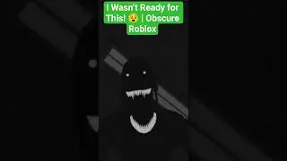 Terrifying Jumpscare! �  Roblox Obscure