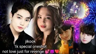 not love just for revenge 💕😈❤️ jikook oneshot ( 1k special oneshot jikook) hindi dubbing jikook ff