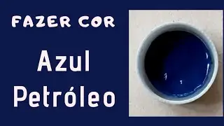 Azul Petr&oacute;leo como fazer misturando cores