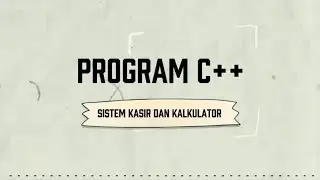 Program C++ : Sistem Kasir Dengan Diskon Member Dan Kalkulator Sederhana - Pemrograman Dasar