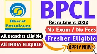 BPCL Recruitment 2022 | No Fees, No Exam| All Branches Eligible | Latest Jobs | BPCL Jobs 2022 |BPCL