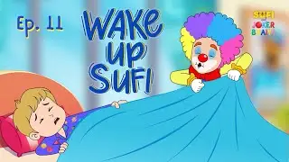 Wake Up Sufi | Episode 11 | Sufi and Joker Bhaiya | Animation series | Kids stories