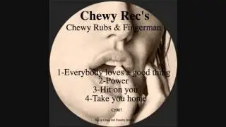 Chewy Rubs & Fingerman - Power (Chewy Fingers EP)