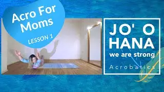 Acro For Moms - Easy Beginner's Course Lesson 1
