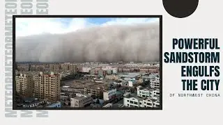 Powerful Sandstorm engulfs the city of northwest China | Indian Journo