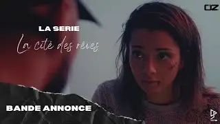La cit&eacute; des r&ecirc;ves - bande annonce (s&eacute;rie 2022)