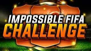 IMPOSSIBLE FIFA CHALLENGE!
