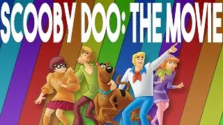Scooby-Doo: The Movie - CarsonDoesStuff