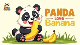 Panda loves Banana Song | Panda Rhyme for Kids