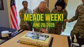 Meade Week for June 20, 2025