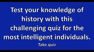 Test Your Knowledge with Our Ultimate History Quiz Challenge!