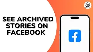 How to See Archived Stories on Facebook