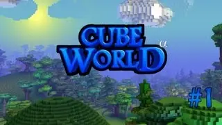 Cube World - Episode 1 - Getting Started