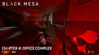 Black Mesa | Chapter Overhauls | Chapter 4 | Office Complex