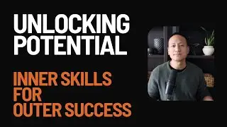 How to cultivate inner skills for external success?