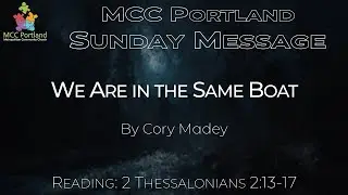 MCCP Sunday Messages &ndash; We Are in the Same Boat