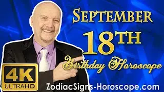 September 18 Zodiac Horoscope and Birthday Personality | September 18th Birthday Personality