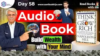 DAY- 58 Think & Grow Rich by  Napoleon Hill | Audio Book Summary in Hindi | Rich Life Sunil Sukhija