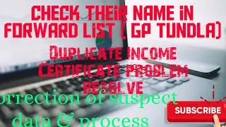 Duplicate Income certificate ll Scholarship form ll check your name in forward list ( G. P. Tundla)